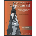 An Artist Empowered: Define and Establish Your Value as an Artist-Now - Paperback