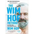 The Wim Hof Method: Activate Your Full Human Potential - Paperback