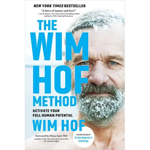 The Wim Hof Method: Activate Your Full Human Potential - Paperback
