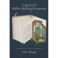 Captured Within Waking Moments - Paperback
