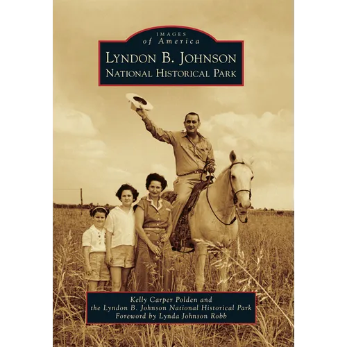 Lyndon B. Johnson National Historical Park - Paperback