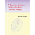 A Complete Solution Guide to Real and Complex Analysis I - Paperback