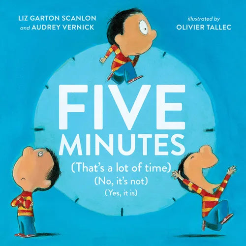 Five Minutes: (That's a Lot of Time) (No, It's Not) (Yes, It Is) - Hardcover