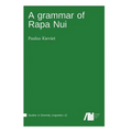 A grammar of Rapa Nui - Hardcover
