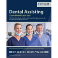 Dental Assisting Exam Review 2020-2021: CDA Test Prep Study Guide and Practice Test Questions for the Certified Dental Assistant Exam - Paperback