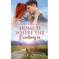 Home Is Where The Cowboy Is: A Sweet Small-Town Romance - Paperback