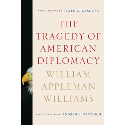 The Tragedy of American Diplomacy - Paperback