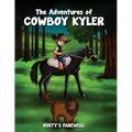 The Adventures of Cowboy Kyler: Rusty's Farewell - Paperback