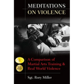 Meditations on Violence: A Comparison of Martial Arts Training and Real World Violence - Hardcover