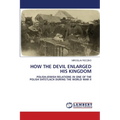 How the Devil Enlarged His Kingdom - Paperback
