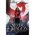 Never A Dragon - Paperback