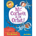 My Weird School Graphic Novel: Mr. Corbett Is in Orbit!: A Graphic Novel - Hardcover