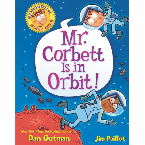 My Weird School Graphic Novel: Mr. Corbett Is in Orbit!: A Graphic Novel - Hardcover