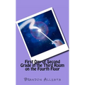 First Day of Second Grade in the Third Room on the Fourth Floor - Paperback