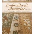 Embroidered Memories: - 375 Embroidery Designs - 2 Alphabets - 13 Basic Stitches - For Crazy Quilts, Clothing, Accessories... - Paperback