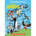 Fine Feathered Friends: All about Birds - Hardcover