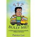 Bully Me? ...No More! ! ! - Paperback