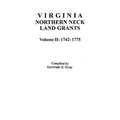 Virginia Northern Neck Land Grants, 1742-1775. [Vol. II] - Paperback