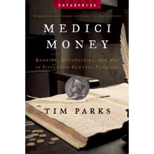 Medici Money: Banking, Metaphysics, and Art in Fifteenth-Century Florence - Paperback