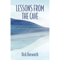 LESSONS FROM THE CAVE and others after leaving the cave - Paperback