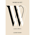 Words & Wit: A Poetry Collection - Hardcover