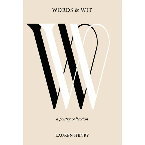 Words & Wit: A Poetry Collection - Hardcover