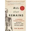 All That Remains: A Renowned Forensic Scientist on Death, Mortality, and Solving Crimes - Paperback