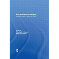 African-American Religion: Interpretive Essays in History and Culture - Paperback