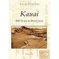 Kauai: 100 Years in Postcards - Paperback