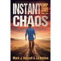 Instant Chaos: A Post Apocalyptic Survival Thriller (EMP Crisis Series Book 2) - Paperback