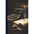 Growing Up - Paperback