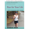 Run for Your Life: A Book for Beginning Women Runners - Paperback
