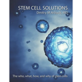 Stem Cell Solutions: The who, what, how, and why of stem cells - Paperback