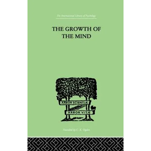 The Growth of the Mind: An Introduction to Child-Psychology - Paperback