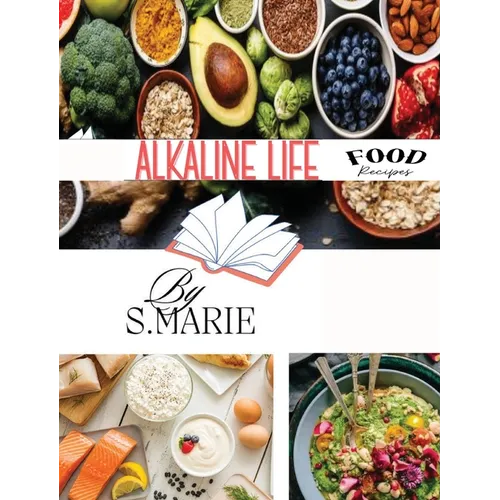 Alkaline Life - Hardcover