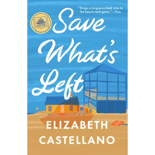 Save What's Left: A Novel (Good Morning America Book Club) - Paperback