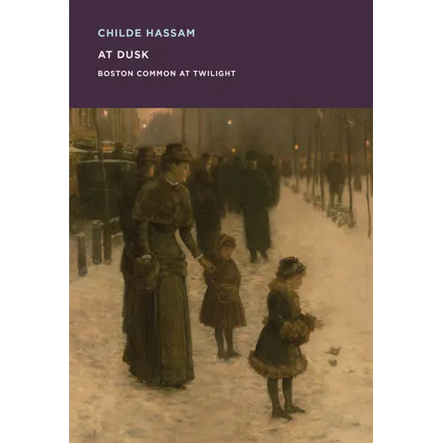 Childe Hassam: At Dusk: Boston Common at Twilight - Paperback