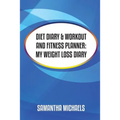 Diet Diary & Workout and Fitness Planner - Paperback