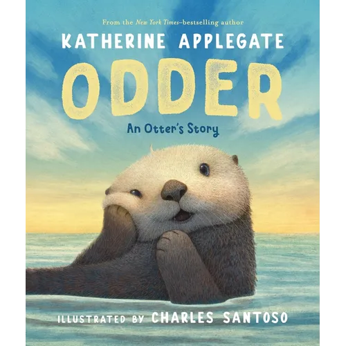 Odder: An Otter's Story (Picture Book) - Hardcover
