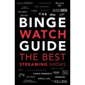 The Ultimate Bingewatching Guide: The Best Television and Streaming Shows Reviewed - Paperback