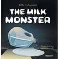 The Milk Monster - Hardcover