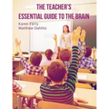 The Teacher's Essential Guide To The Brain - Paperback