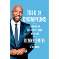 Talk of Champions: Stories of the People Who Made Me: A Memoir - Hardcover