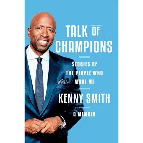 Talk of Champions: Stories of the People Who Made Me: A Memoir - Hardcover