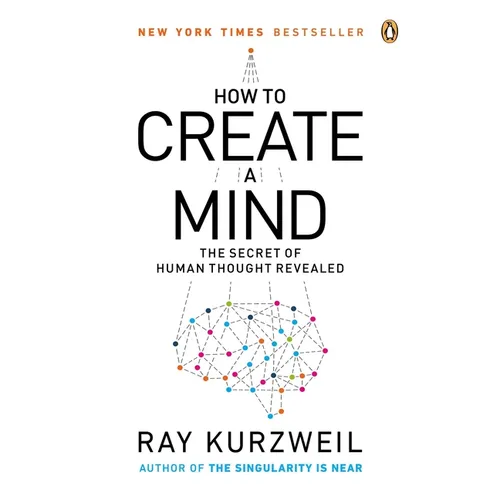 How to Create a Mind: The Secret of Human Thought Revealed - Paperback
