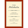 The Philokalia: A Classic Text of Orthodox Spirituality - Paperback