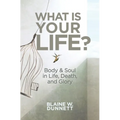 What Is Your Life? - Paperback