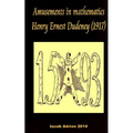 Amusements in mathematics Henry Ernest Dudeney (1917) - Paperback