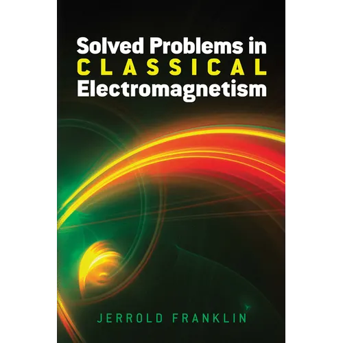 Solved Problems in Classical Electromagnetism - Paperback