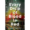 Every Drop of Blood Is Red - Paperback